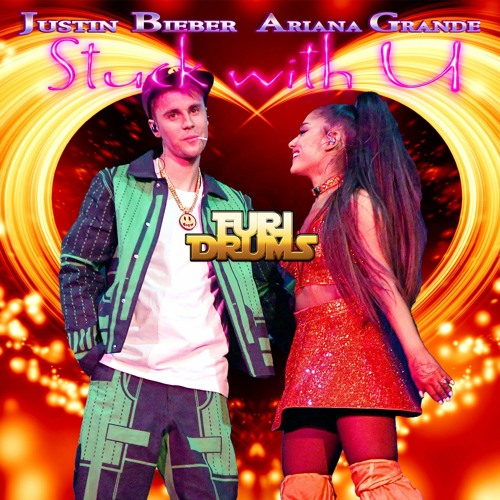 Ariana Grande Justin Bieber 💕 Stuck With U 💕 DJ FUri DRUMS Remix