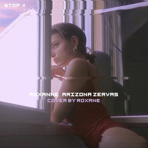 - ROXANNE - Arizona Zervas COVER BY Roxane