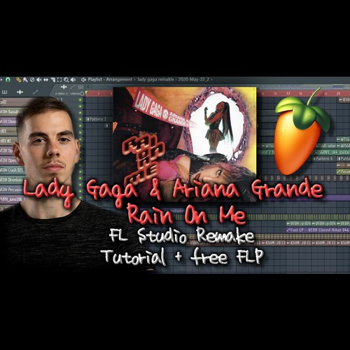 LADY GAGA feat. ARIANA GRANDE - RAIN ON ME (REMAKE FLP)
