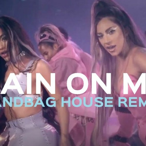 Lady Gaga feat. Ariana Grande - Rain On Me (Handbag House Remix)