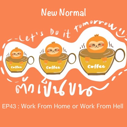 EP43 NN Work From Home or Work From Hell