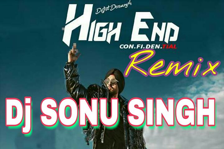 High End Diljit Dosanjh Song 2018 high quality Remix Song Mix Dj Sonu Singh 9453587024