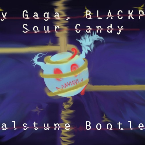 Lady Gaga BLACKPINK - Sour Candy (Falstune Bootleg)
