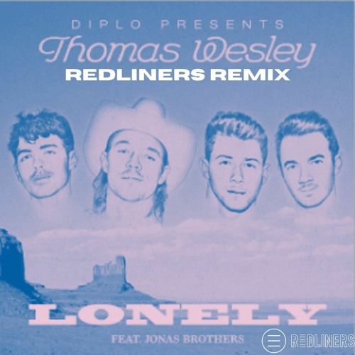 Diplo presents Thomas Wesley ft. The Jonas Brothers- Lonely (Redliners Tropical House remix)