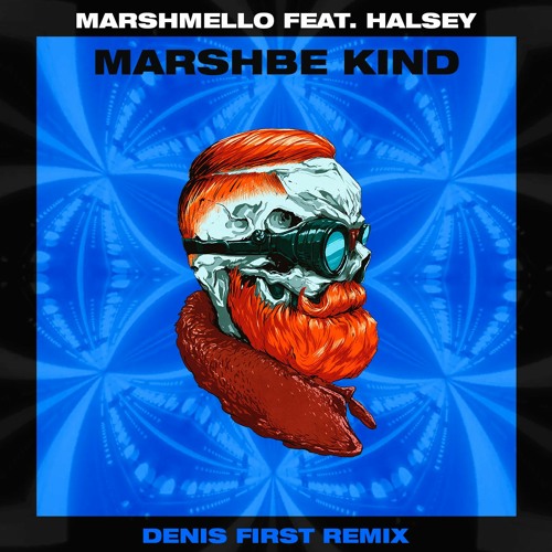 Marshmello Feat. Halsey - Be Kind (Denis First Radio Mix)