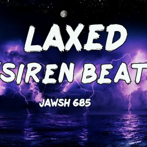 Jawsh 685 - Laxed Siren Beat Bietto Remix