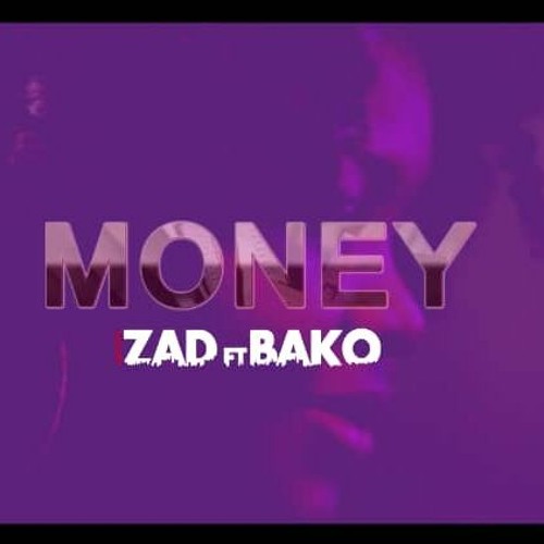 Money by ZAD ft BAKO (Official Music Video) Tunda Music 2020