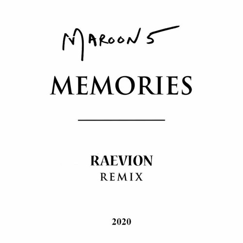 Maroon 5 - Memories (RAEVION Remix)