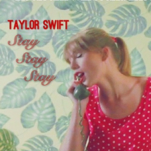 Stay Stay Stay by Taylor Swift (cover)