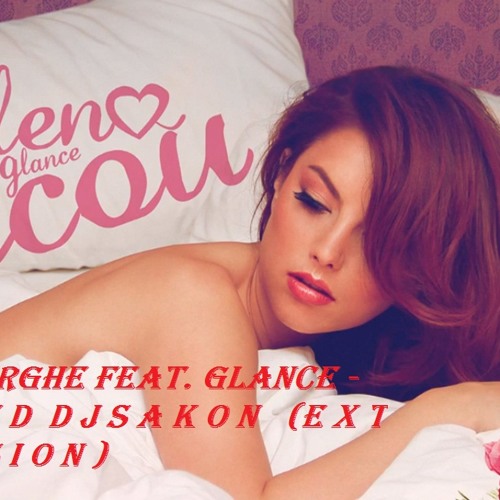 Elena Gheorghe feat. Glance - Ecou M i x e d D j S a k o n ( E x t e n d e d V e r s i o n)