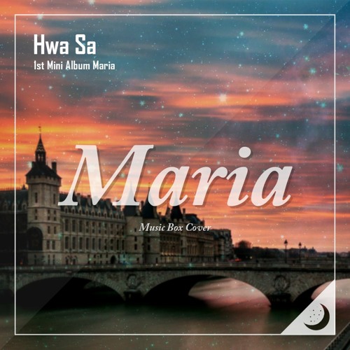Hwa Sa (화사) - Maria (마리아) Music Box Cover (오르골 커버)