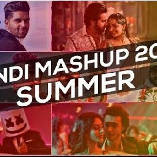 SUMMER HITS MASHUP 2019 Party Mashup Bollywood Mashup- Hindi & English Mashup
