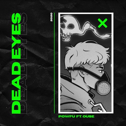 Powfu - Dead eyes ft. Ouse