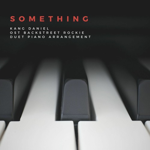 Kang Daniel - Something (OST Backstreet Rookie) PIANO COVER
