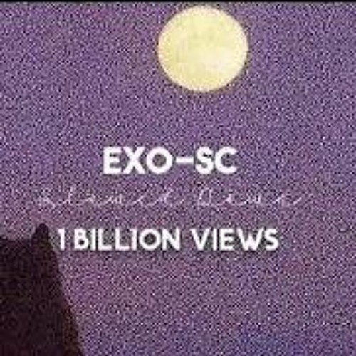 Exo - Sc - 1 Billion Views (slowed)
