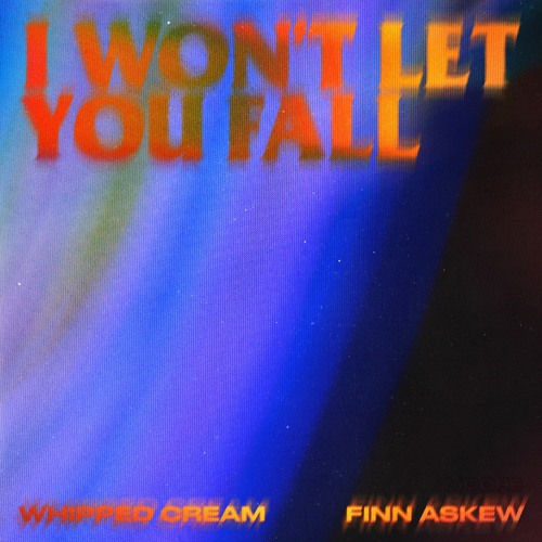 I Won’t Let You Fall (feat. Finn Askew)