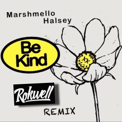 Be Kind - Marshmello Feat. Halsey (Rokwell Remix)