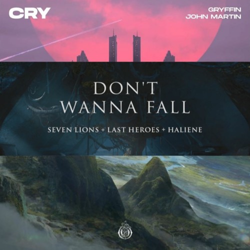 Gryffin x Inukshuk x Seven Lions x Last Heroes - Cry vs. Alive vs. Don't Wanna Fall (Sabir Edit)