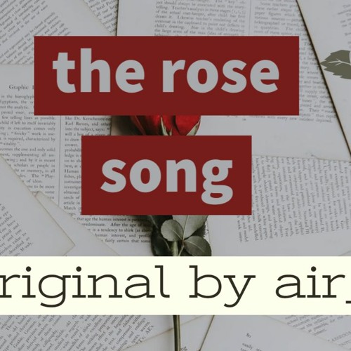 the rose song roses - by air