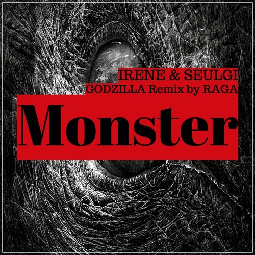 Red Velvet - IRENE & SEULGI 'Monster' (GODZILLA Remix by RAGA)