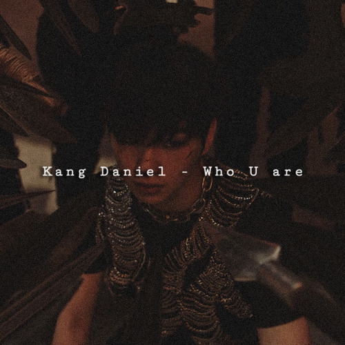 Kang Daniel - Who u are ( slowed reverb )