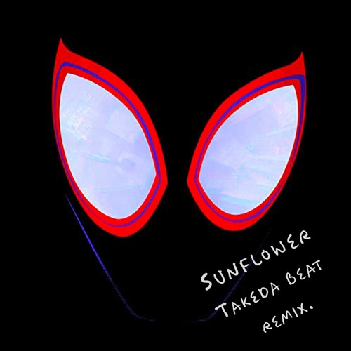 Swae Lee ft. Post Malone - Sunflower (Takeda Beats Remix)