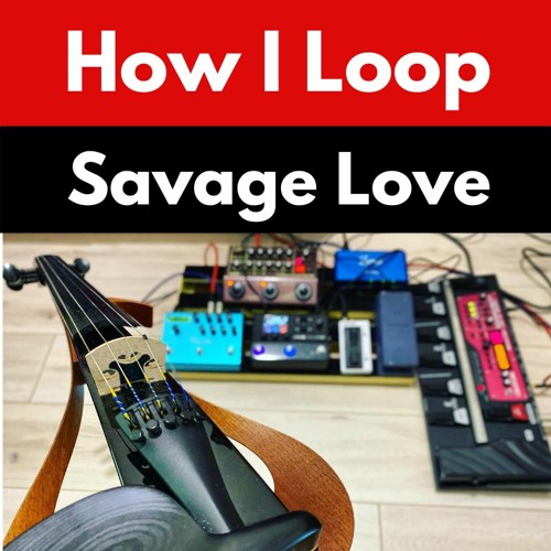How I Loop - Savage Love (Jason Derulo & Jawsh 685) Violin cover