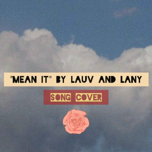 Mean It By Lauv And Lany Song Cover by Rasheed Bugash
