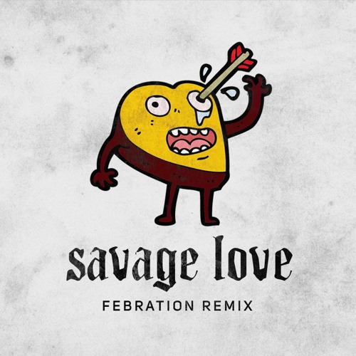 Jason Derulo & Jawsh 685 - Savage Love (Febration Remix) FREE DL