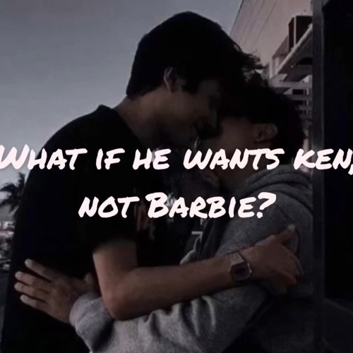 Love is Love Baby (What If He Wants Ken Not Barbie)