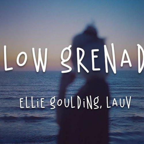 Ellie Goulding & Lauv – Slow Grenade (d n remix)