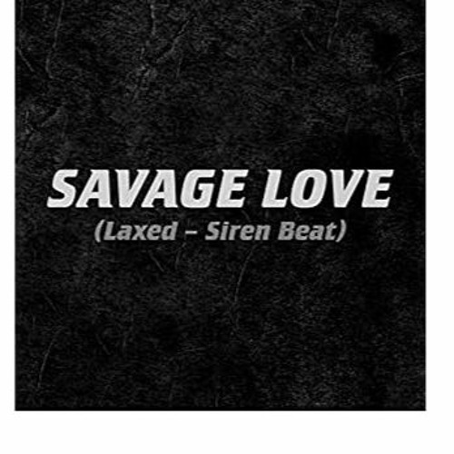 Jawsh 685 ft. Jason Derulo - Savage Love (LostBrain Remix)