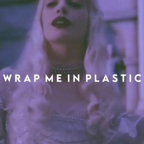 wrap me in plastic by Chromance slowed