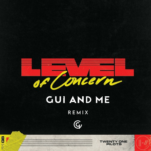 Twenty One Pilots - Level Of Concern (Gui and Me Remix) FREE DOWNLOAD