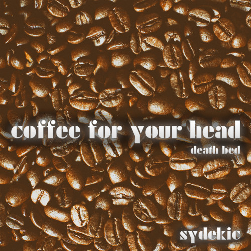 Death Bed (Coffee for Your Head) (WAP House Remix Edit)