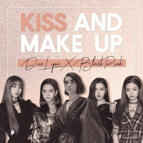 KISS AND MAKEUP - Dua Lipa x Blackpink Cover