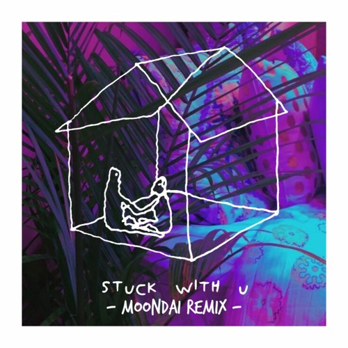 Ariana Grande & Justin Bieber - Stuck With U (Moondai Remix)