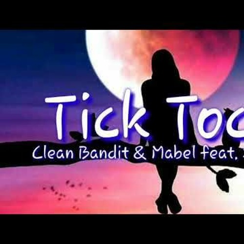 Clean Bandit And Mabel - Tick Tock F 24kGoldn (Official Instrumental)SongJam