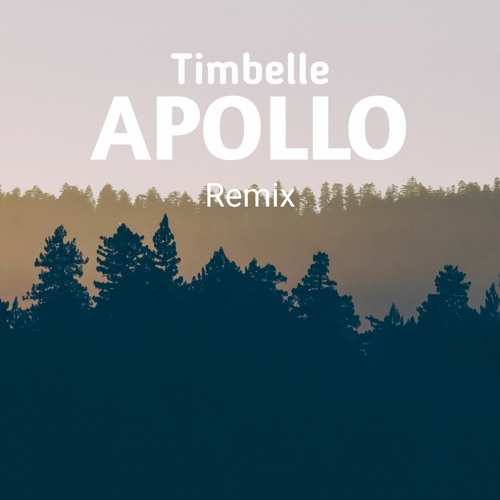 Timebelle - Apollo (Remix)