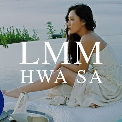 MV 화사 (Hwa Sa) - LMM