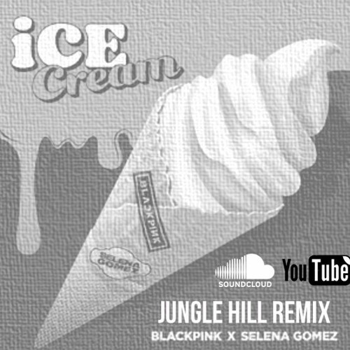 BLACKPINK - 'Ice Cream (with Selena Gomez) (Jungle Hill Remix)