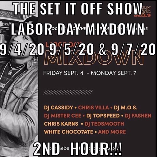 MISTER CEE SET IT OFF SHOW LABOR DAY MIXDOWN ROCK THE BELLS RADIO 9 4 20 9 5 20 & 9 7 20 2ND HOUR