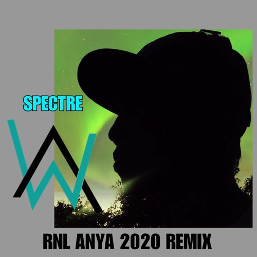 Alan Walker X DJ RNL ANYA - Spectre (RNL 2020 REMIX)