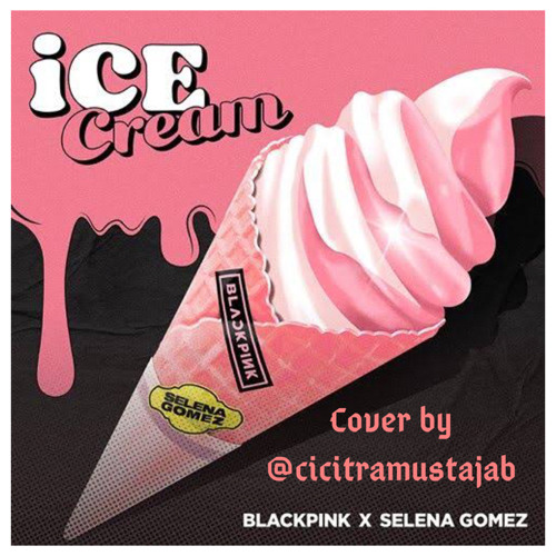ICE CREAM - Blackpink ft. Selena Gomez (Cover)