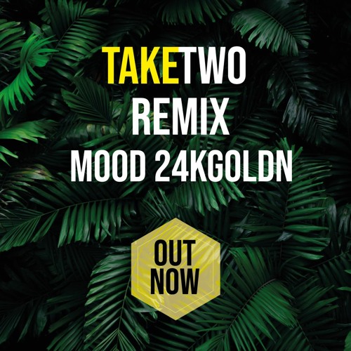 24k Goldn - Mood (TakeTwo Remix)