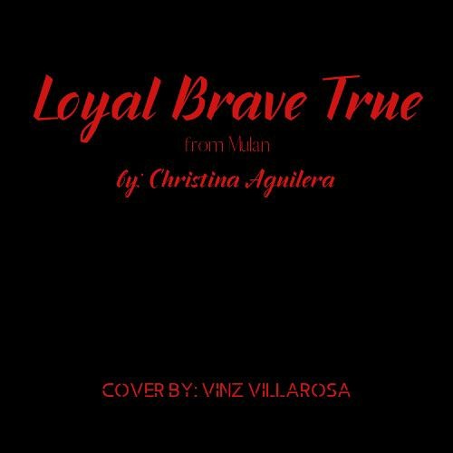 Loyal Brave True (Christina Aguilera Male Cover)