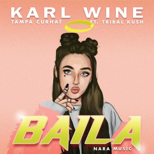 Karl Wine - Baila. tampa curhat beat