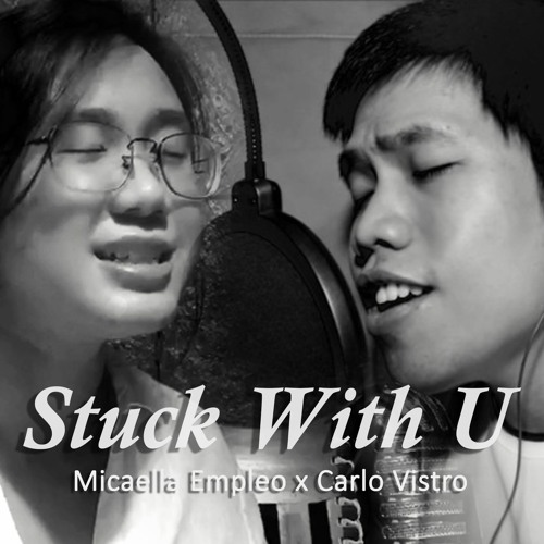Stuck With U - Ariana Grande feat. Justin Bieber (cover by Micaella Empleo and Carlo Vistro)