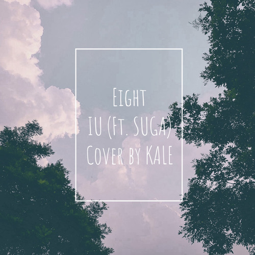 IU (아이유) - Eight (에잇) (Prod&feat. SUGA of BTS) Cover