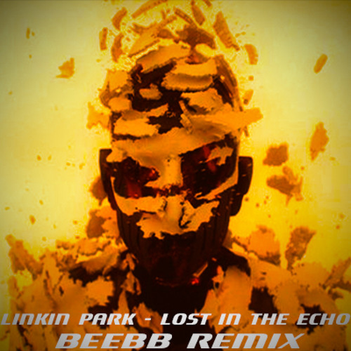 Linkin Park - Lost In The Echo (BeeBB Remix)